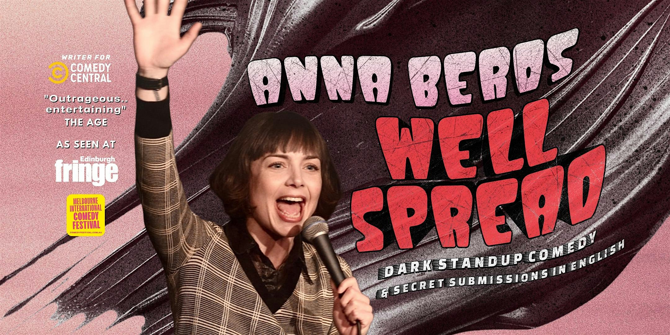 Anna Beros - Well Spread: Dark Standup Comedy English + Secret Submissions